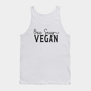 One Sexy Vegan -  Gift for vegans who have hotness Tank Top